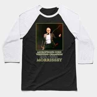 Morrissey Microphone Whipping Champion Baseball T-Shirt